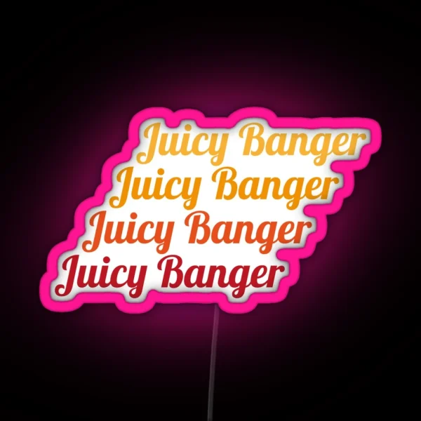 Juicy Banger RGB Neon Sign