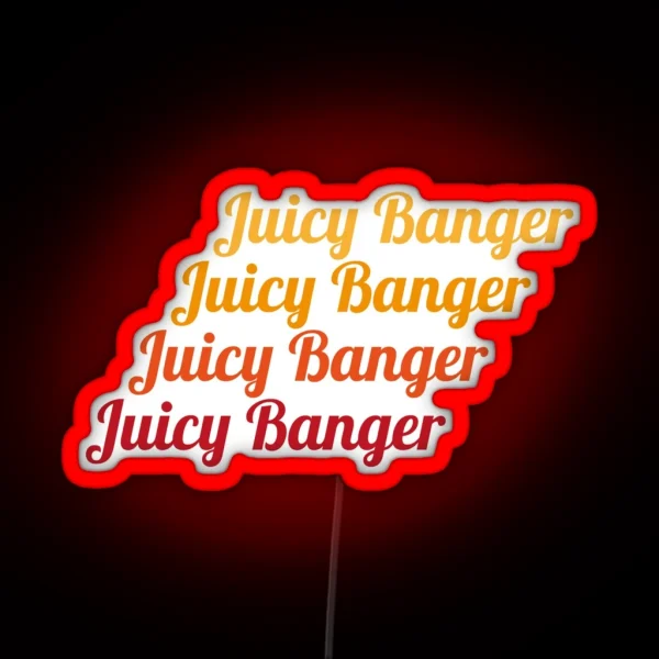 Juicy Banger RGB Neon Sign