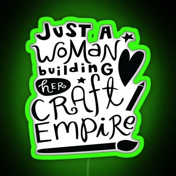 Just A Woman Building Her Craft Empire RGB Neon Sign