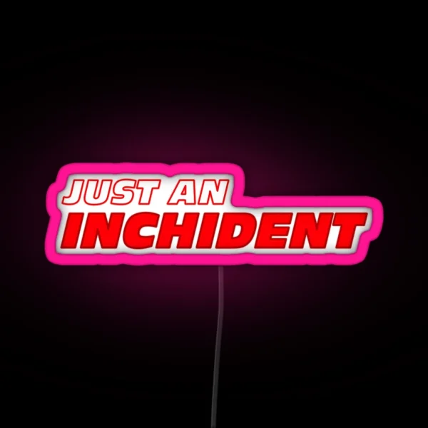 Just An Incident F1 Meme Formula One RGB Neon Sign