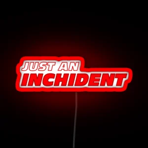 Just An Incident F1 Meme Formula One RGB Neon Sign