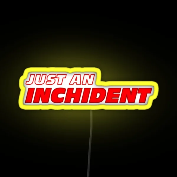 Just An Incident F1 Meme Formula One RGB Neon Sign