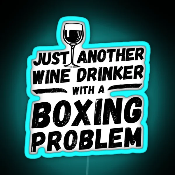 Just Another Wine Drinker With A Boxing RGB Neon Sign
