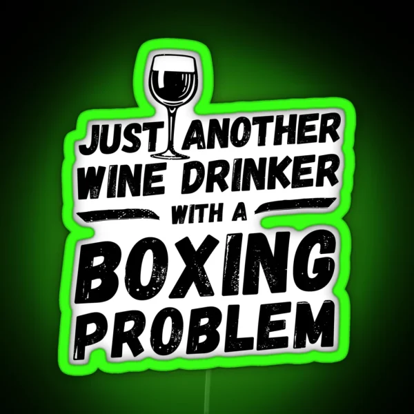 Just Another Wine Drinker With A Boxing RGB Neon Sign