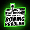 Wine Drinker Rowing Problem Humorously Lit Neon Wall Decor Sign