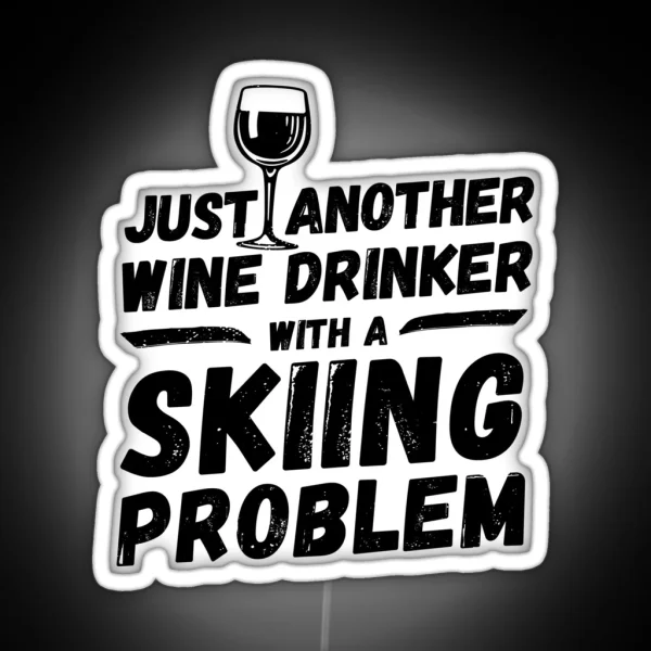 Just Another Wine Drinker With A Skiing RGB Neon Sign