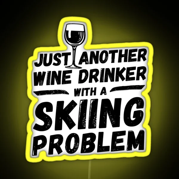 Just Another Wine Drinker With A Skiing RGB Neon Sign