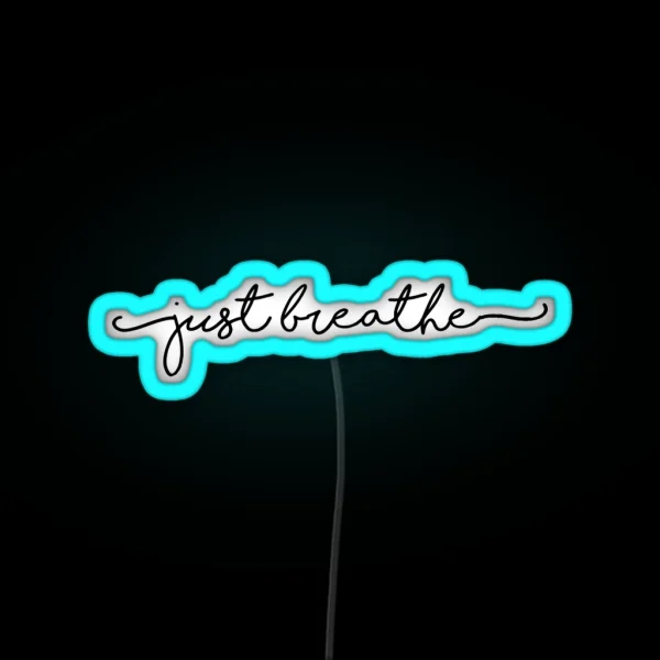 Just Breathe RGB Neon Sign