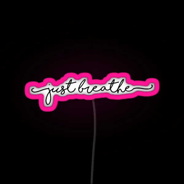 Just Breathe RGB Neon Sign