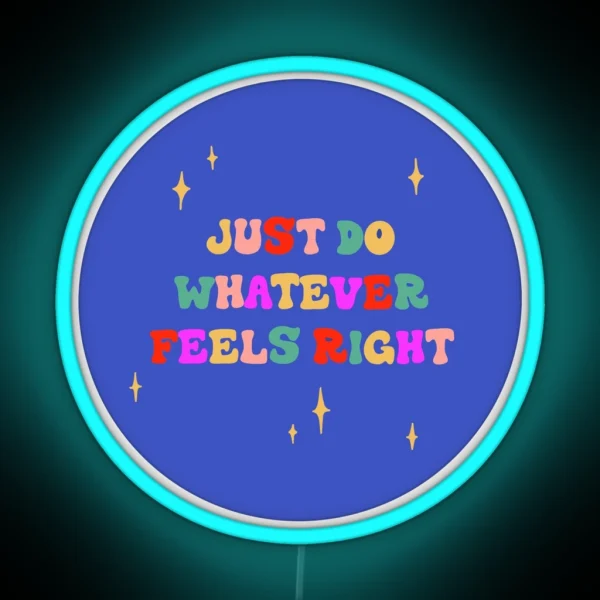 Just Do Whatever RGB Neon Sign