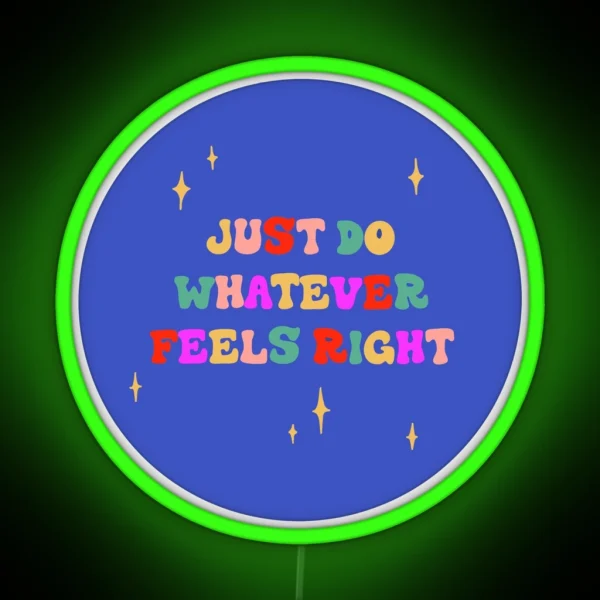 Just Do Whatever RGB Neon Sign