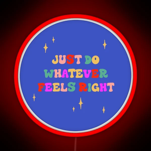 Just Do Whatever RGB Neon Sign