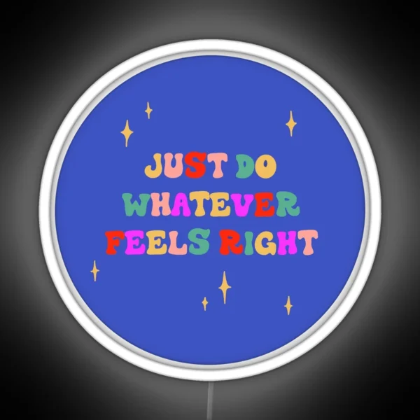 Just Do Whatever RGB Neon Sign