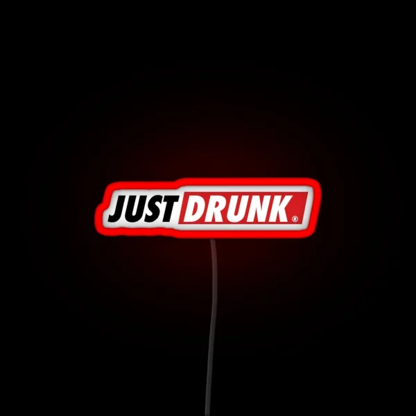 Just Drunk On Your Love With Two Tequila Shots RGB Neon Sign