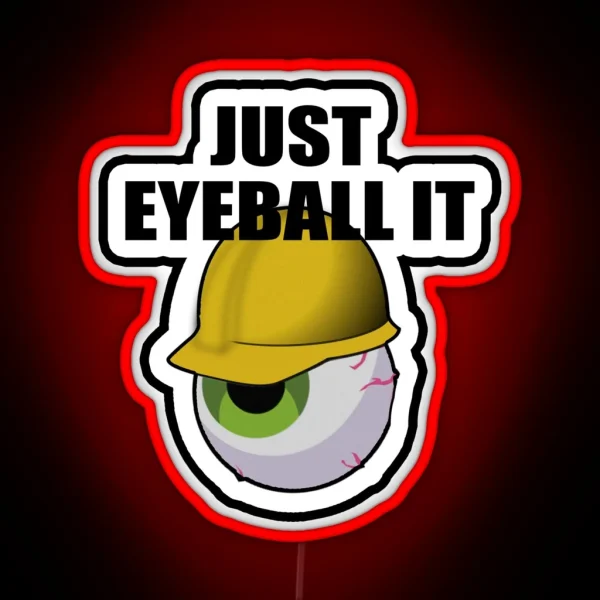 Just Eye Ball It Hard Hat Led For Workers And Tradesman RGB Neon Sign