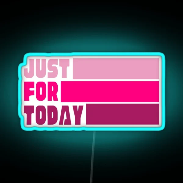 Just For Today AA Pink RGB Neon Sign