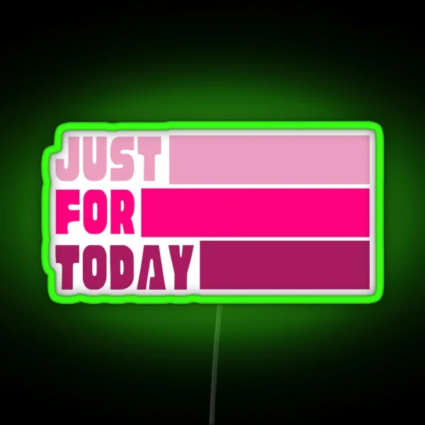 Just For Today AA Pink RGB Neon Sign