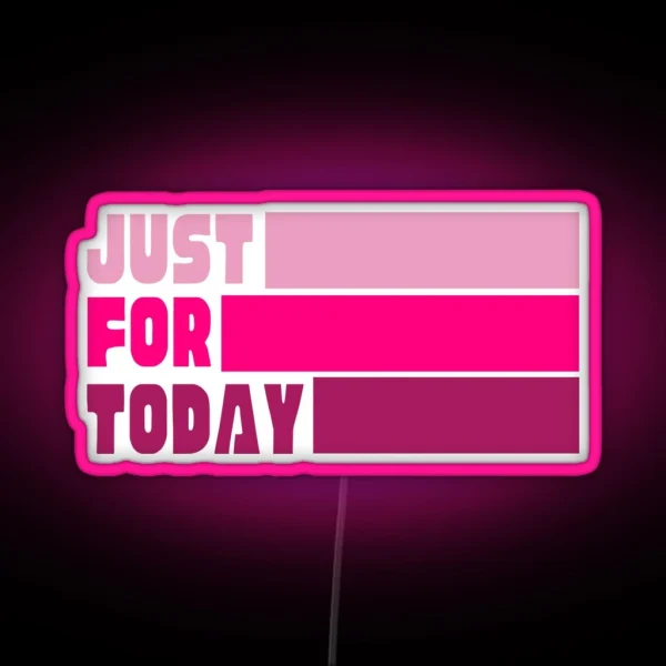 Just For Today AA Pink RGB Neon Sign