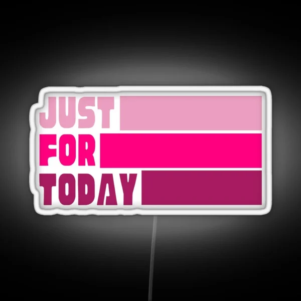 Just For Today AA Pink RGB Neon Sign