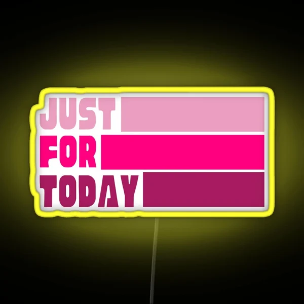 Just For Today AA Pink RGB Neon Sign