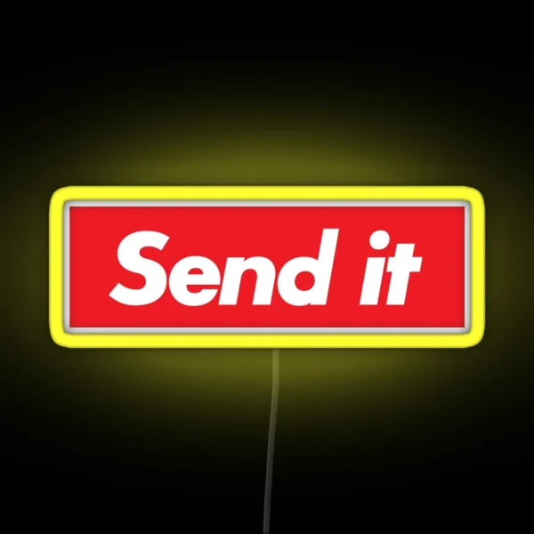 Just Gonna Send It RGB Neon Sign