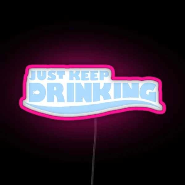 Just Keep Drinking Nemo RGB Neon Sign