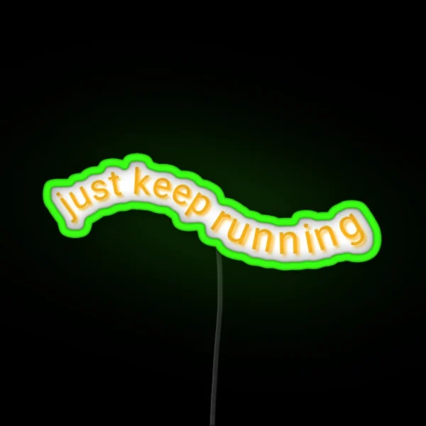 Just Keep Running RGB Neon Sign