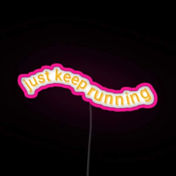 Just Keep Running RGB Neon Sign