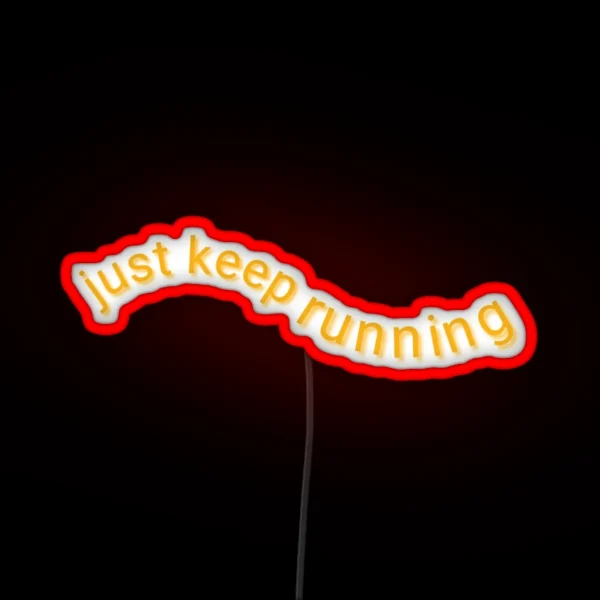 Just Keep Running RGB Neon Sign