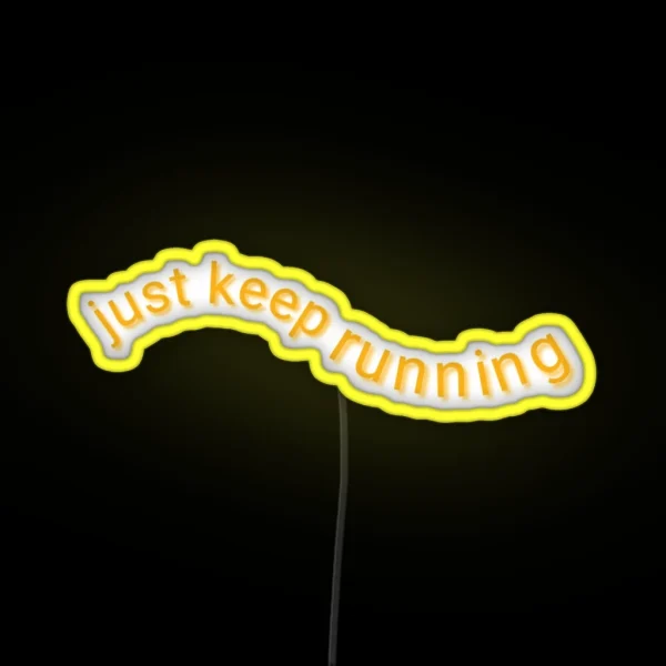 Just Keep Running RGB Neon Sign