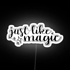 Just Like Magic Led RGB Neon Sign