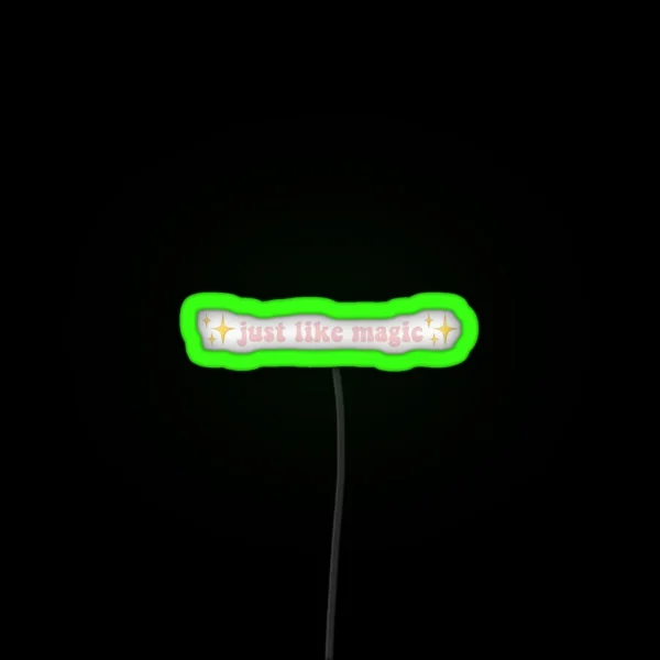 Just Like Magic RGB Neon Sign