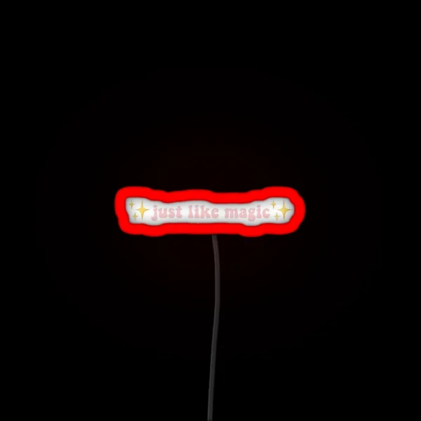 Just Like Magic RGB Neon Sign