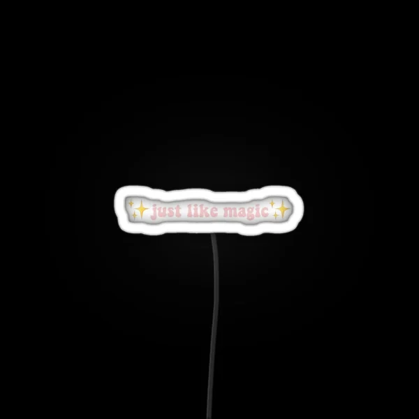 Just Like Magic RGB Neon Sign
