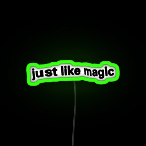 Just Like Magic RGB Neon Sign