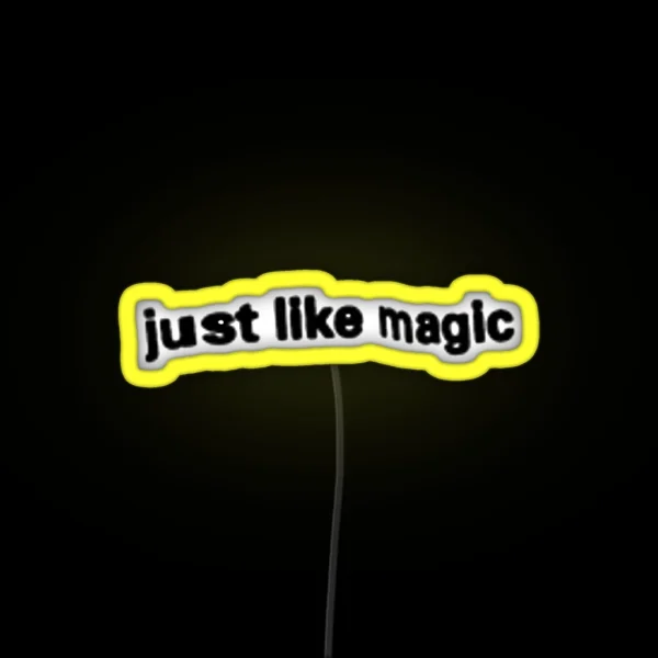 Just Like Magic RGB Neon Sign