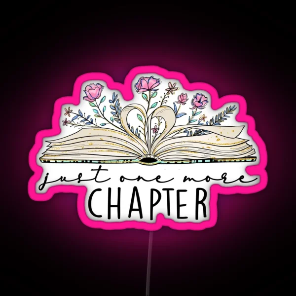 Just One More Chapter Book RGB Neon Sign