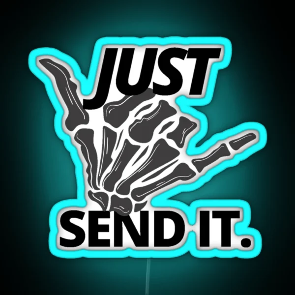 Just Send It Skeleton Hand RGB Neon Sign