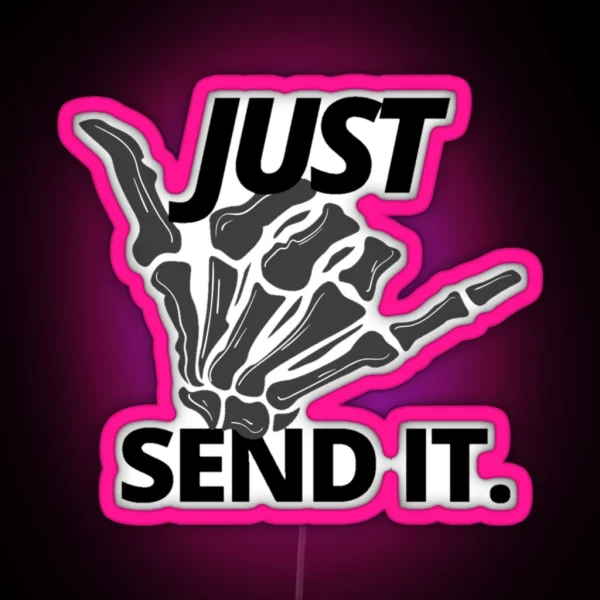 Just Send It Skeleton Hand RGB Neon Sign