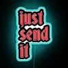 Neon 'Just Send It' Sign with Retro Vintage Lettering Style