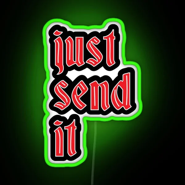 Just Send It Vintage Lettering Cool Motorcycle Helmet Or Car Bumper RGB Neon Sign