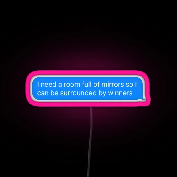 Kanye West Tweet Quote I Need A Room Full Of Mirros So I Can Be Surrounded RGB Neon Sign