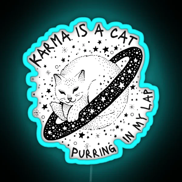 Karma Is A Cat Purring In My Lap Led RGB Neon Sign