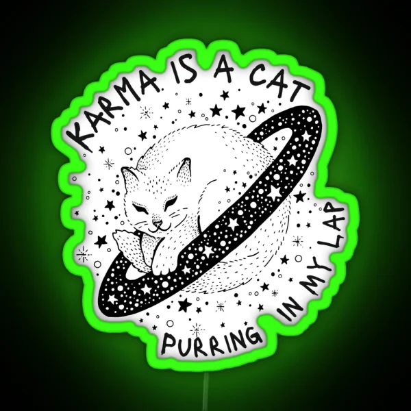 Karma Is A Cat Purring In My Lap Led RGB Neon Sign