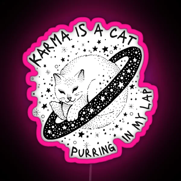 Karma Is A Cat Purring In My Lap Led RGB Neon Sign