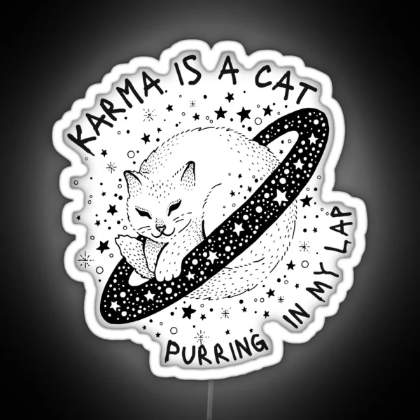 Karma Is A Cat Purring In My Lap Led RGB Neon Sign