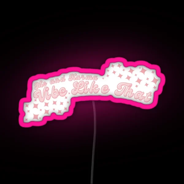 Karma Lyrics RGB Neon Sign
