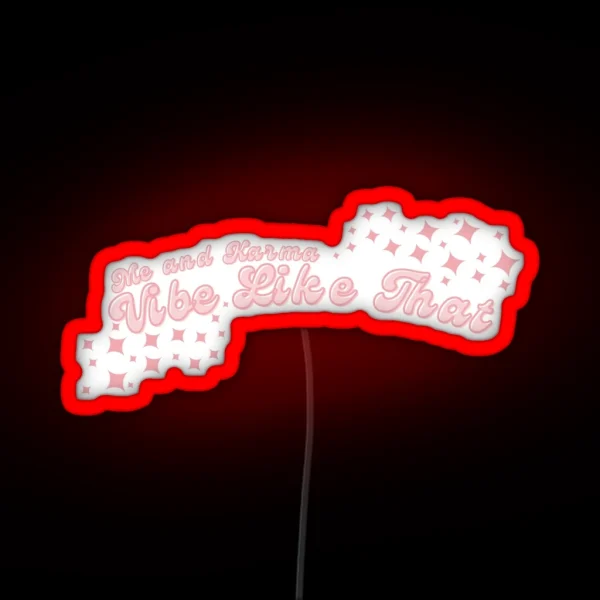 Karma Lyrics RGB Neon Sign