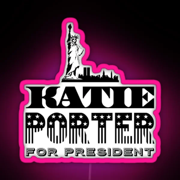 Katie Porter For President RGB Neon Sign