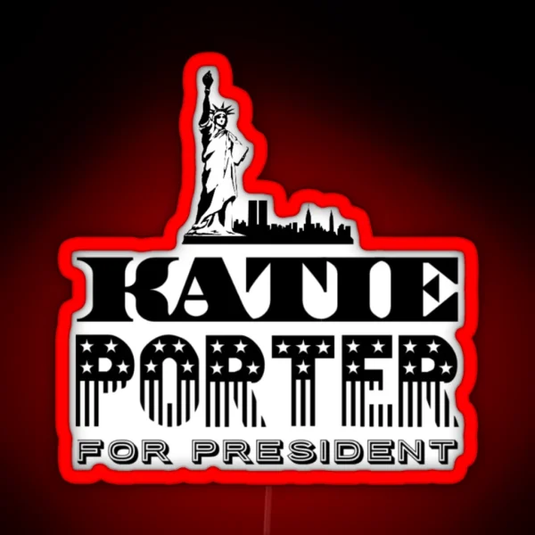 Katie Porter For President RGB Neon Sign